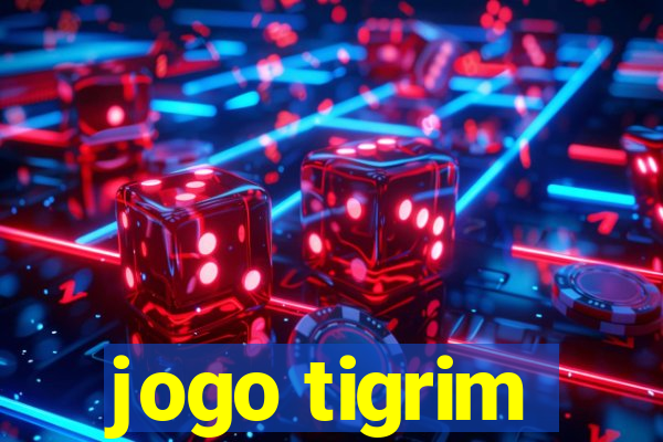 jogo tigrim